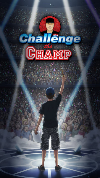 Challenge the CHAMP!