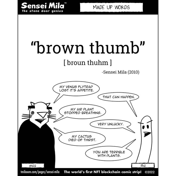 I may have posted about "brown thumb" before, ...